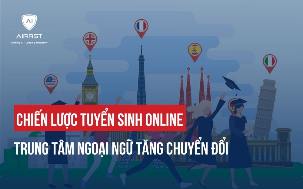 CHIẾN LƯỢC TUYỂN SINH ONLINE TRUNG TÂM NGOẠI NGỮ TĂNG CHUYỂN ĐỔI